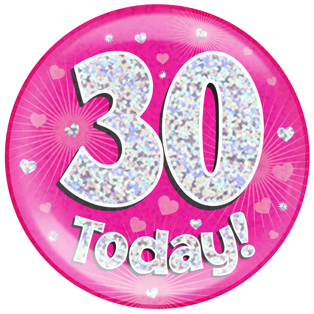 Oaktree Holographic Jumbo Badge - 30 Today Pink - Pink badges