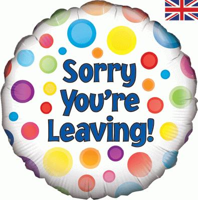 Sorry You're Leaving - Foil Balloons