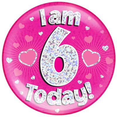 Oaktree Holographic Jumbo Badge - I am 6 Today Pink - Jumbo Badges