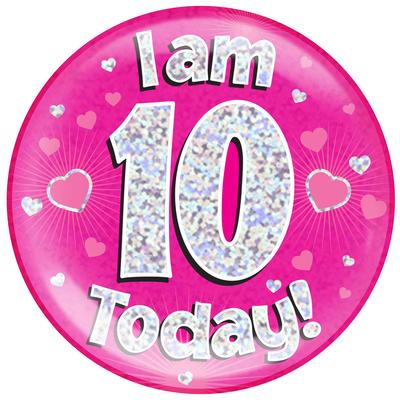 Oaktree Holographic Jumbo Badge - I am 10 Today Pink - Jumbo Badges