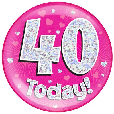 Oaktree Holographic Jumbo Badge - 40 Today Pink - Jumbo Badges