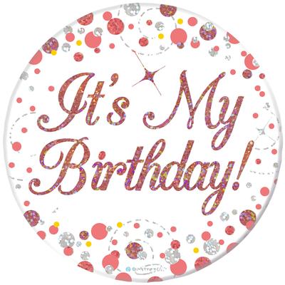 Oaktree 3inch Badge It's My Birthday Sparkling Fizz Rose Gold Holographic - Partyware