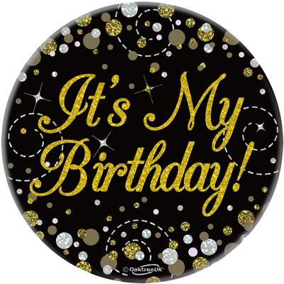 Oaktree 3inch Badge It's My Birthday Sparkling Fizz Black Gold Holographic - Partyware
